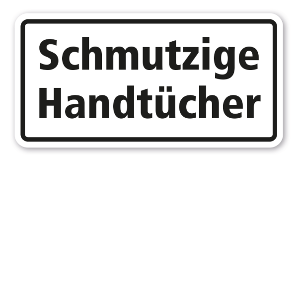 Hinweisschild Schmutzige Handtücher