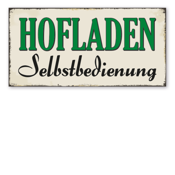 Retro Schild Hofladen - Selbstbedienung