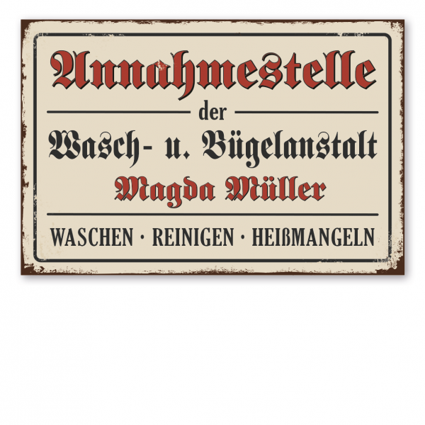 Retroschild / Vintage-Schild Annahmestelle der Wasch- und Bügelanstalt - Mit Ihrem Namenseindruck - Waschen - Reinigen - Heißmangeln