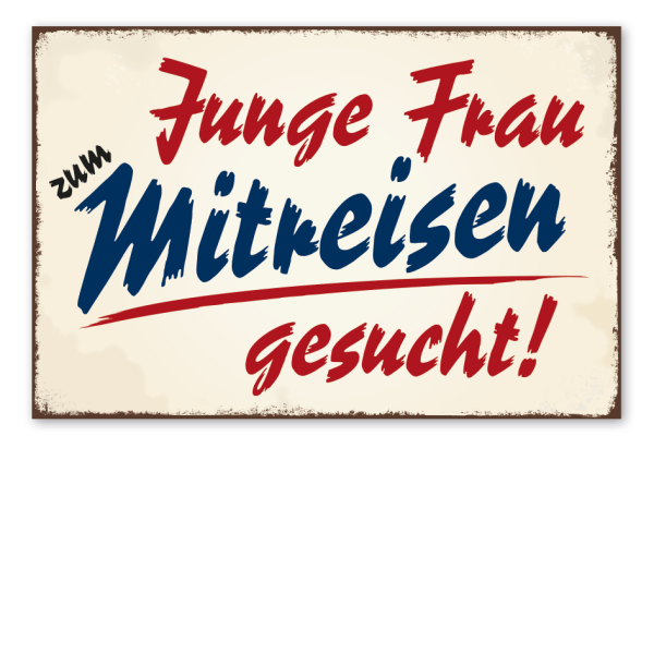 Retro Schild Junge Frau zum Mitreisen gesucht
