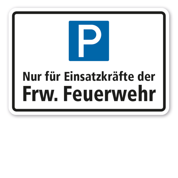 Parkplatzschild Nur für Einsatzkräfte der Freiwilligen Feuerwehr - mit Parkplatzsymbol