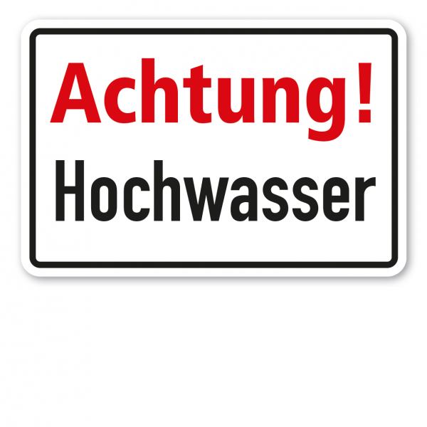 Warnschild / Textschild Achtung! Hochwasser