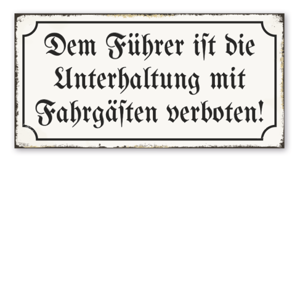 Retro Schild Dem Führer ist die Unterhaltung mit Fahrgästen verboten