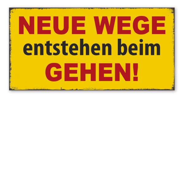 Retro Schild Neue Wege entstehen beim Gehen