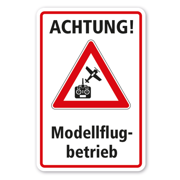 Hinweisschild Achtung - Modellflugbetrieb