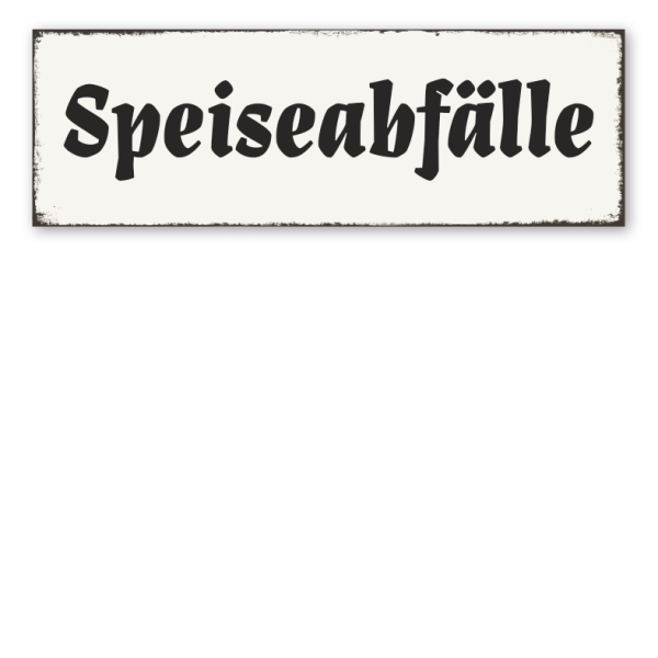 Retroschild Speiseabfälle