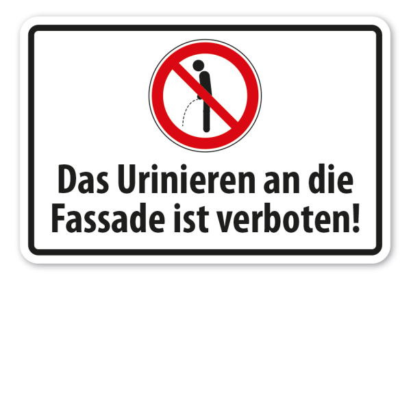 Hinweisschild Das Urinieren an die Fassade ist verboten