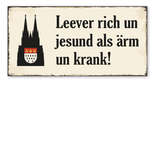 Retro Schild Leever rich un jesund als ärm un krank