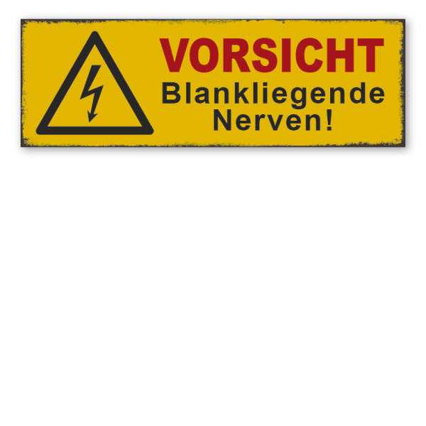 Retroschild Vorsicht - Blankliegende Nerven