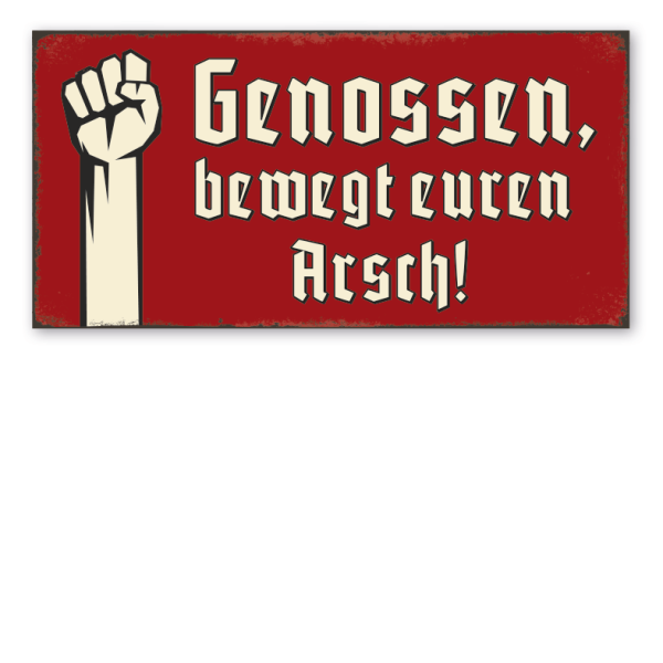 Retro Schild Genossen, bewegt euren Arsch