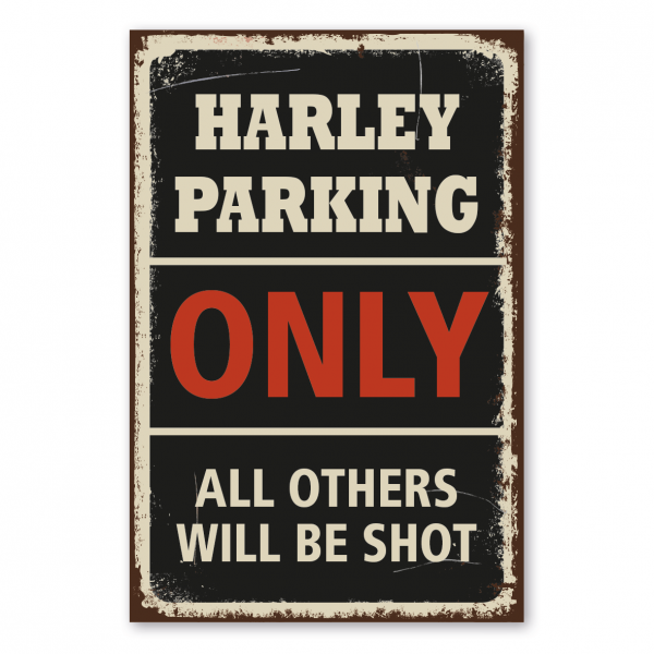 Retroschild / Vintage-Parkschild Harley Parking only - all others will be shot