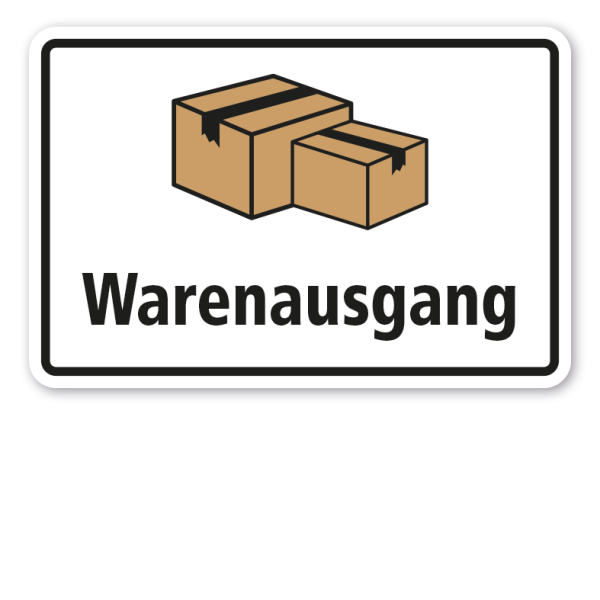 Betriebsschild Warenausgang