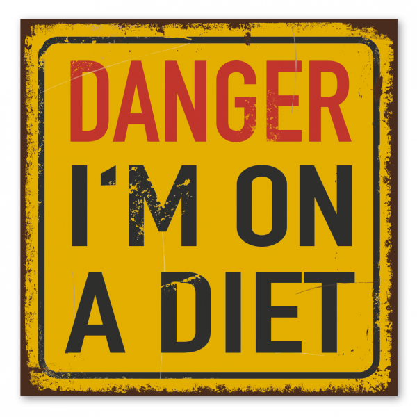 Retroschild / Vintage-Warnschild Danger i'm on diet