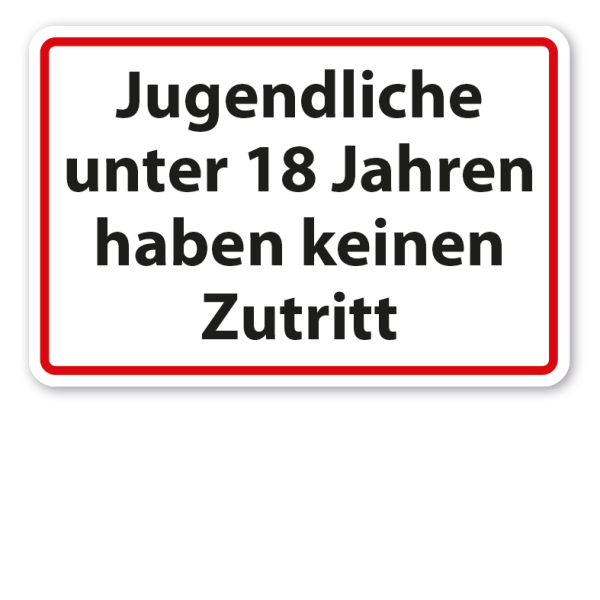 Schild Jugendliche unter 18 Jahren haben keinen Zutritt