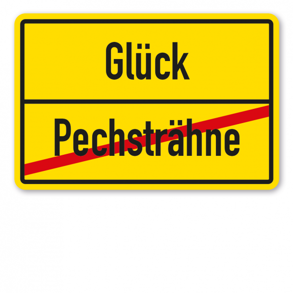 Ortsschild – Glück - Pechsträhne