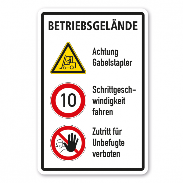 Betriebsschild Betriebsgelände – Achtung Gabelstapler - Schrittgeschwindigkeit fahren - Zutritt für Unbefugte verboten - Kombi