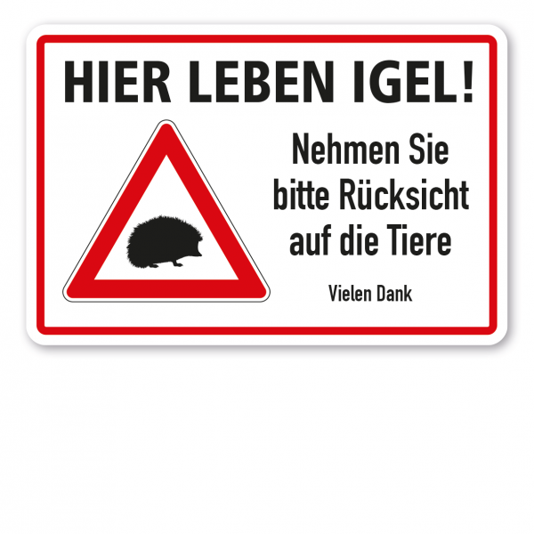 Hinweisschild Hier leben Igel - Nehmen Sie Rücksicht auf die Tiere - Kombi