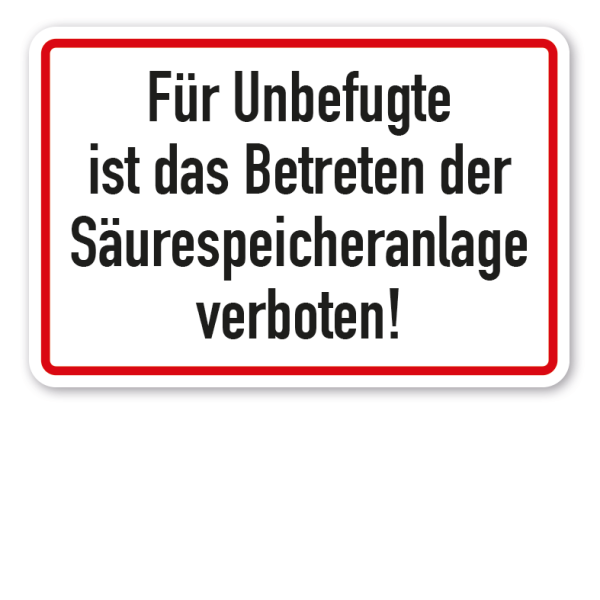 Schild Für Unbefugte ist das Betreten der Säurespeicheranlage verboten