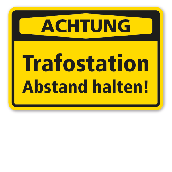 Warnschild Achtung Trafostation - Abstand halten