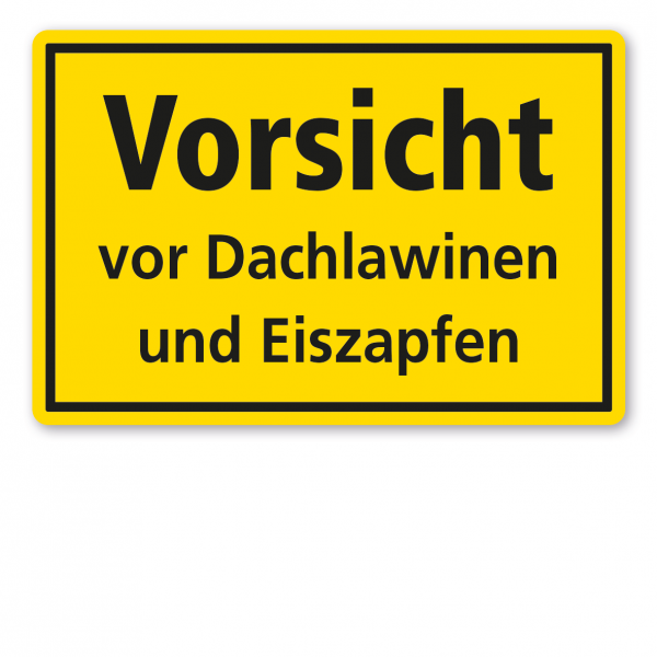 Warnschild / Textschild Vorsicht vor Dachlawinen und Eiszapfen