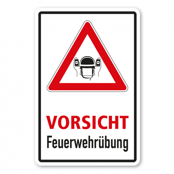 Verkehrsschild - Vorsicht - Feuerwehrübung - Kombi – FUN-VZ-K-06