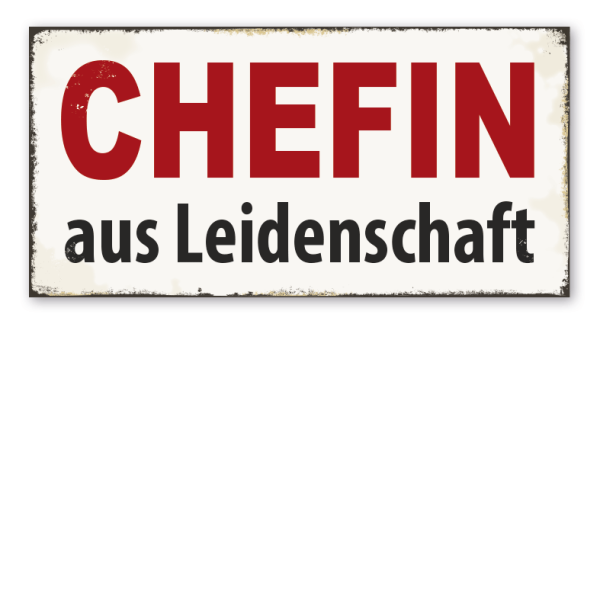 Retro Schild Chefin aus Leidenschaft