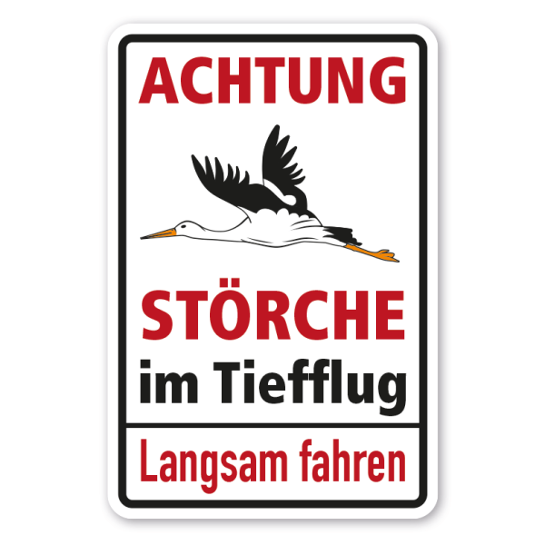 Hinweisschild Achtung - Störche im Tiefflug - Langsam fahren