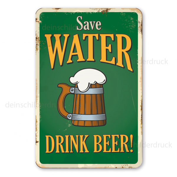 Retro Bierschild Save Water - Drink Beer