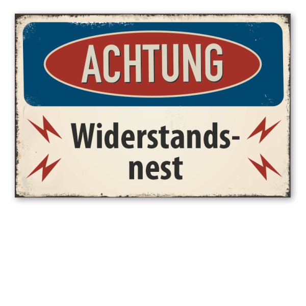 Retro Schild Achtung - Widerstandsnest