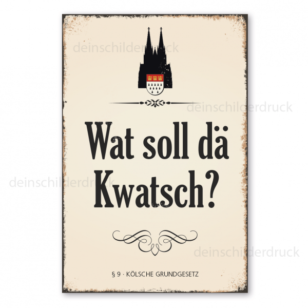 Retroschild Kölsche Grundgesetz - § 9 - Wat soll dä Kwatsch?