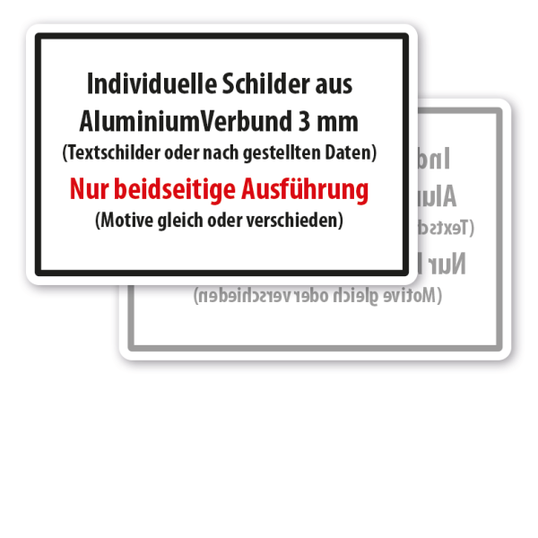 Individuelles Schild aus Aluminium-Verbundmaterial 3 mm - beidseitige Ausführung - Textschild oder nach gestellten Daten