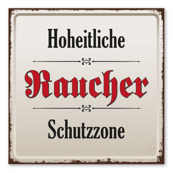 Retroschild / Vintage-Schild Hoheitliche Raucher - Schutzzone