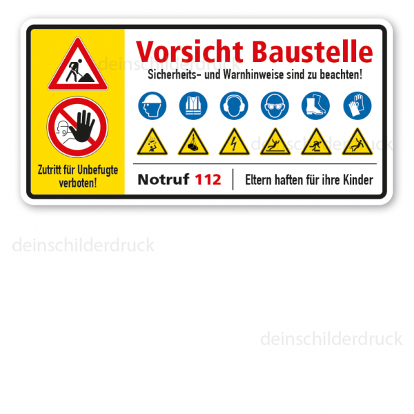 Schild für Baustellen Vorsicht Baustelle - Zutritt für Unbefugte verboten - mit Warn- und Gebotszeichen nach ISO 7010 und Verkehrszeichen
