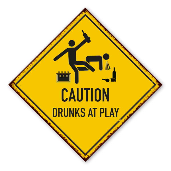 Retroschild Warnschild Caution - Drunks at play