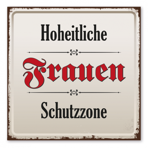 Retroschild / Vintage-Schild Hoheitliche Frauen Schutzzone