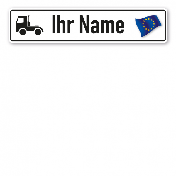 Truck / LKW - Schild mit Wunschtext und Landesflagge - Europa