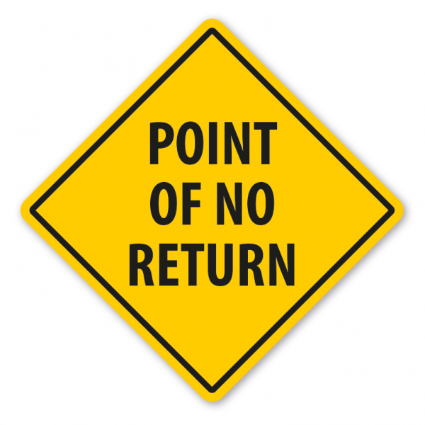 Internationales Warnschild / Verkehrsschild Point of no Return