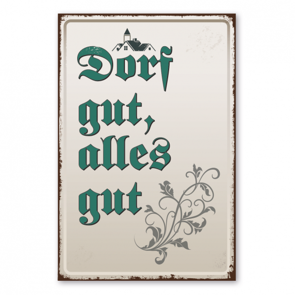 Dorfschild im Retro Style - Dorf gut, alles gut