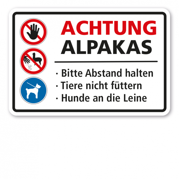 Weideschild Achtung Alpakas - Bitte Abstand halten - Tiere nicht füttern - Hunde an die Leine – mit Verbots- und Gebotssymbolen