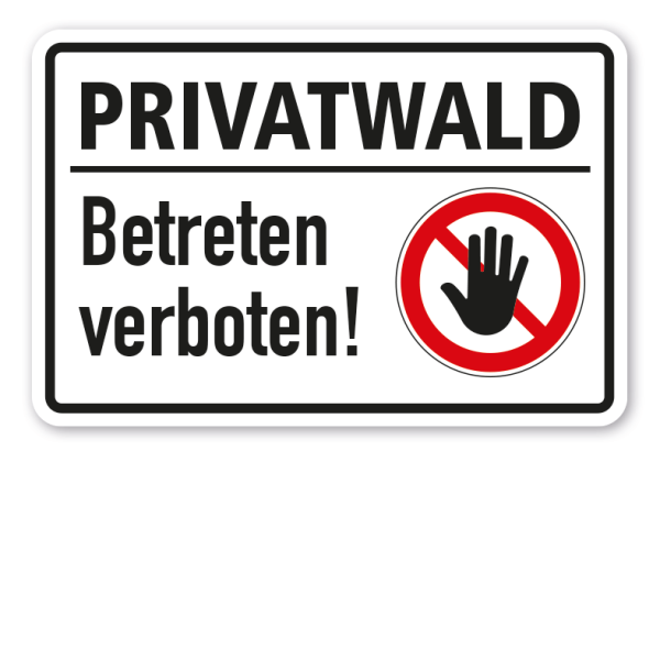 Verbotsschild Privatwald - Betreten verboten