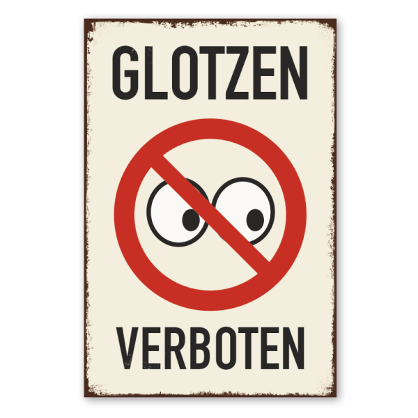 Retro Schild Glotzen verboten - mit Verbotszeichen