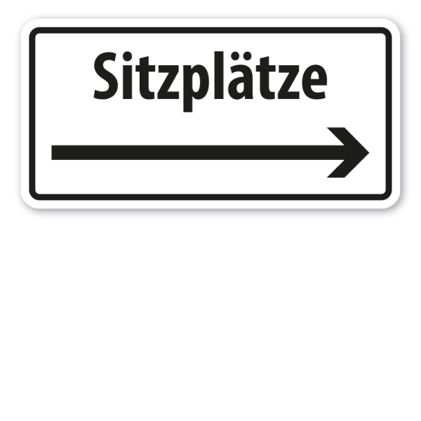 Hinweisschild Sitzplätze Pfeil rechts