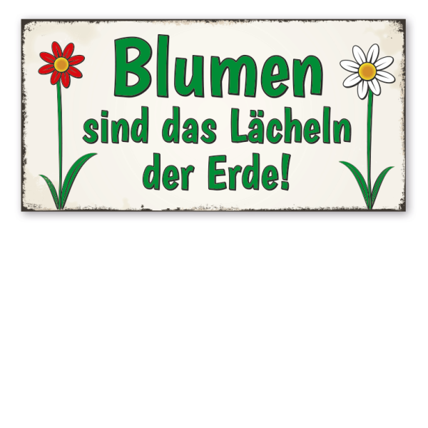 Retro Schild Blumen sind das Lächeln der Erde