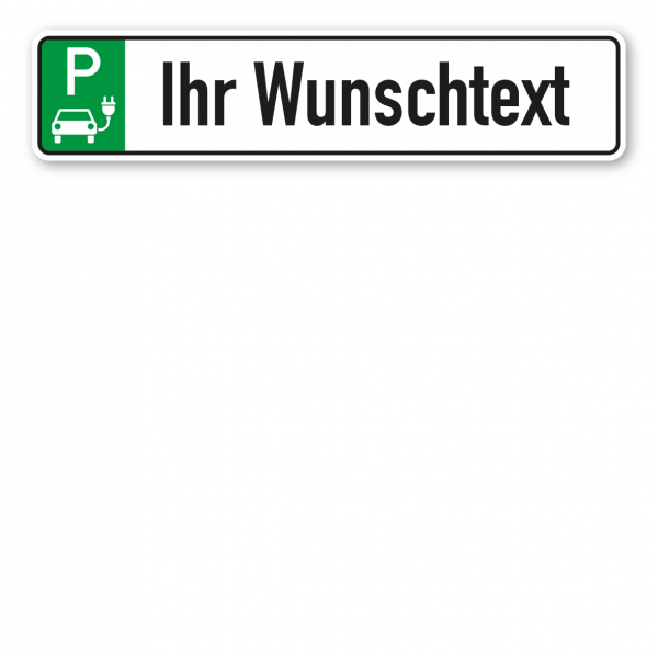 Parkplatzschild / Parkplatzreservierer für Elektofahrzeuge mit Ihrem individuellen Wunschtext oder Wunschkennzeichen