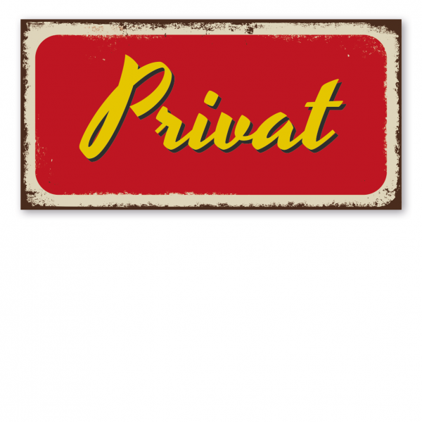 Retroschild / Vintage-Textschild Privat