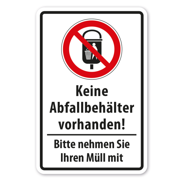 Hinweisschild Keine Abfallbehälter vorhanden - Bitte nehmen Sie Ihren Müll mit