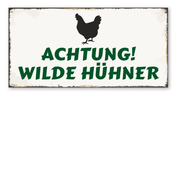 Retro Schild Achtung - Wilde Hühner