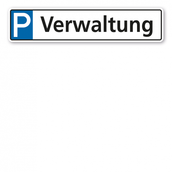 Parkplatzschild / Parkplatzreservierer Verwaltung