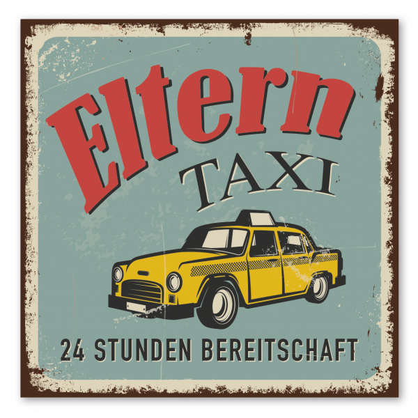 Retroschild / Vintage-Schild Taxi Eltern - 24 Stunden Bereitschaft
