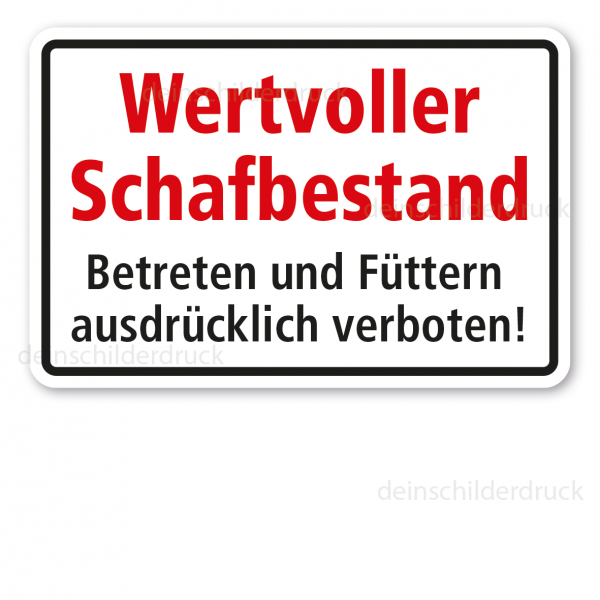 Weideschild Wertvoller Schafbestand - Betreten und Füttern ausdrücklich verboten!